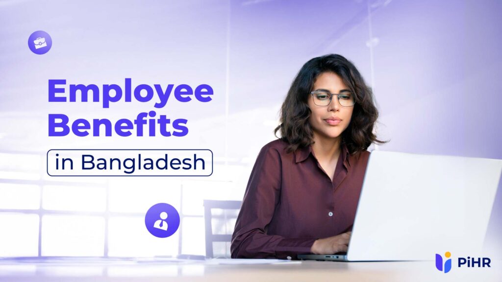 Employee Benefits in Bangladesh